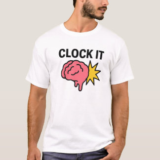 Camiseta Clock it  Brain rot Meme 