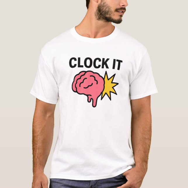 Camiseta Clock it  Brain rot Meme  (Frente)