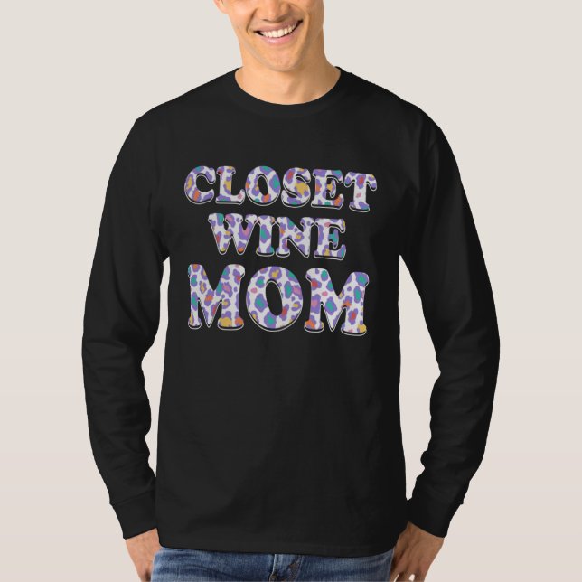 Camiseta Closet Wine Mom Wine  Mother Champagne Mommy Party (Frente)