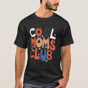 Camiseta Clube das Mães Legais Engraçadas Dia das Mães Gata