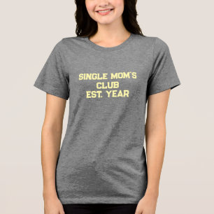 Camiseta Clube das Mães Solteiras 
