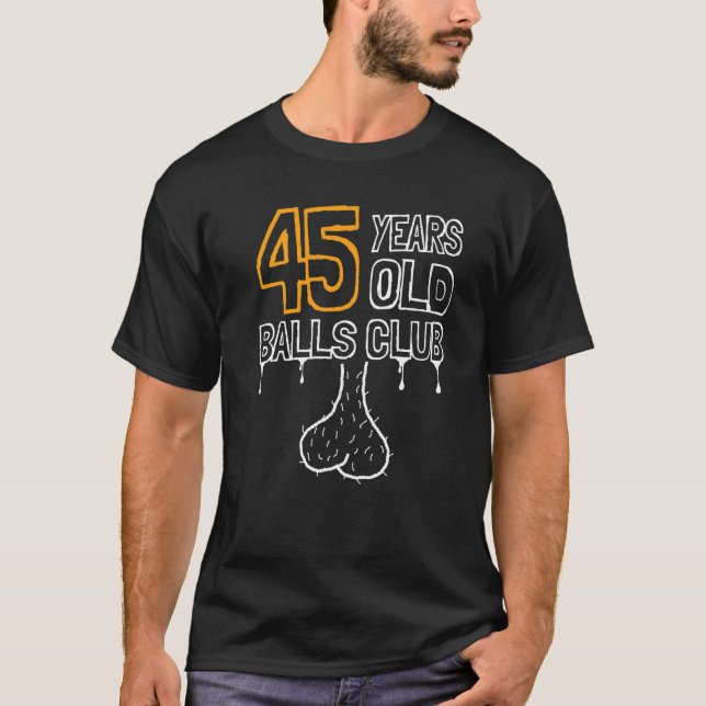 Camiseta Clube de Bolas de 45 Anos de Idade (Frente)