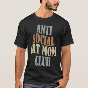 Camiseta Clube de Mãe de Gato Anti Social  4