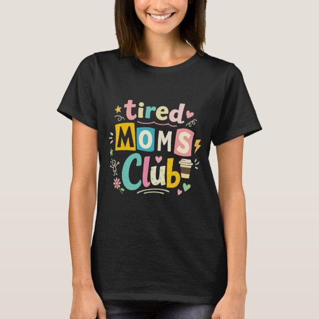 Camiseta Clube de Mães Cansadas Café Humor de Mãe (Frente)