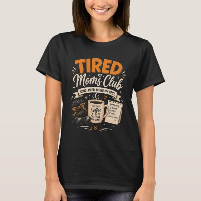 Camiseta Clube de Mães Cansadas Dia das Mães Vida de Mãe  (Frente)