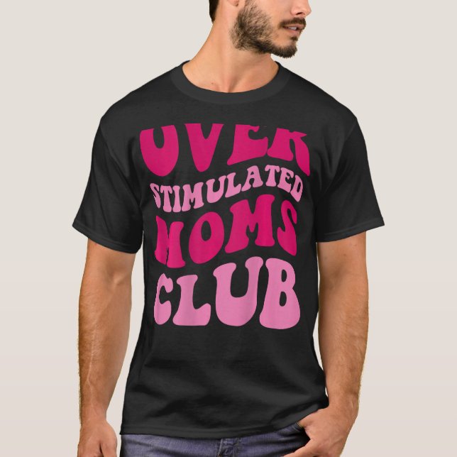 Camiseta Clube de Mães sobreamontoado Engraçado Dizendo Mul (Frente)