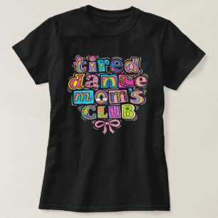 Camiseta Clube de Mamas de Dança Cansadas Mama Mamãe Feliz 
