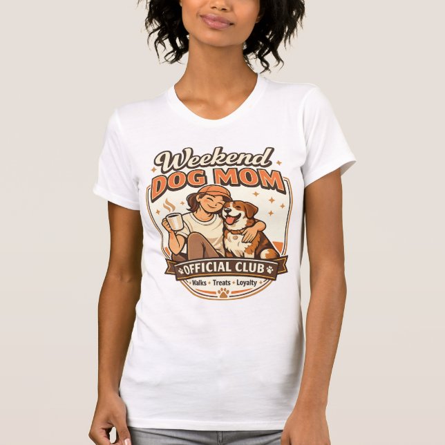 Camiseta Clube Oficial de Mãe de Cachorro de Fim de Semana  (Frente)