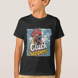 Camiseta Cluck Acontece Galo Engraçado Frango Fazenda Anima