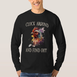 Camiseta Cluck Around And Find Out Chicken