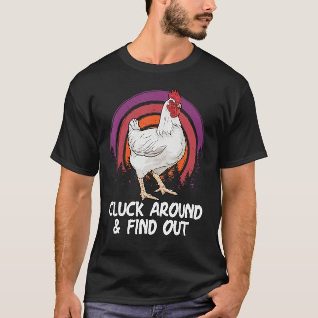 Camiseta Cluck Around And Find Out Chicken Farm  Farmer (Frente)