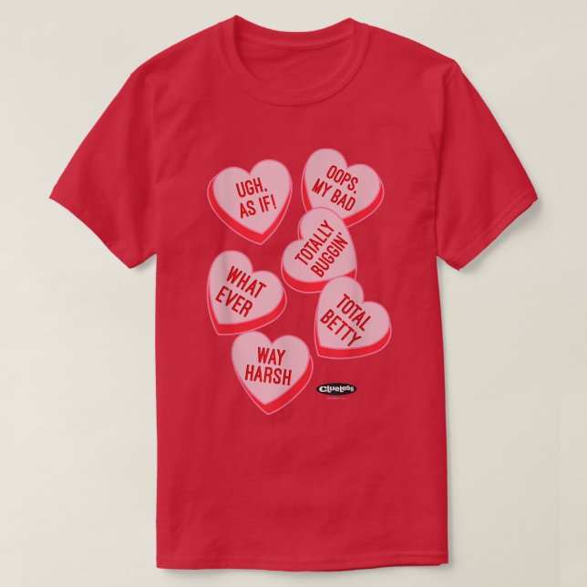 Camiseta Clueless Valentines Day Catchphrase Candy Hearts  (Frente do Design)