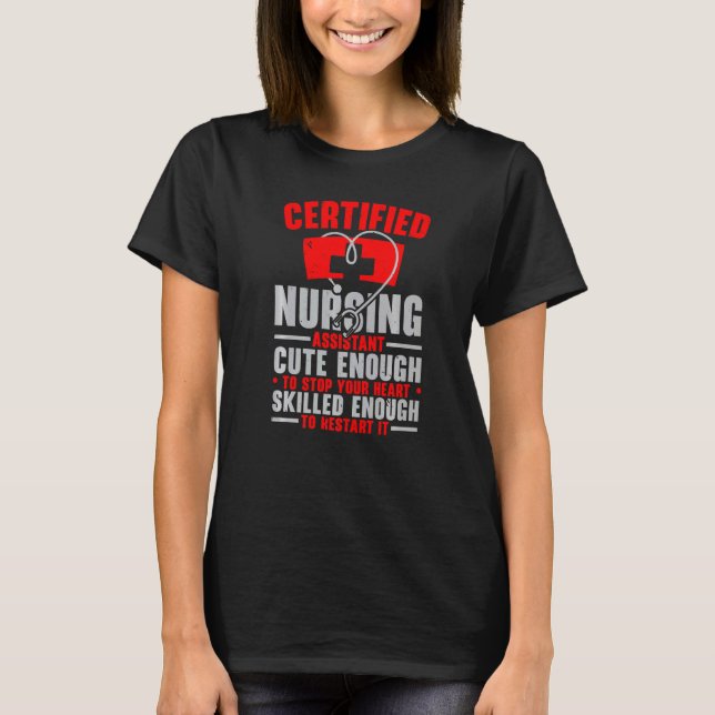 Camiseta CNA Certified Nursing Assistant Medical Hospital   (Frente)