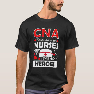 Camiseta Cna Porque Enfermeiros Precisam de Heróis Humor de