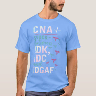 Camiseta CNA Preso Entre IDK, IDC E Roupa IDGAFV