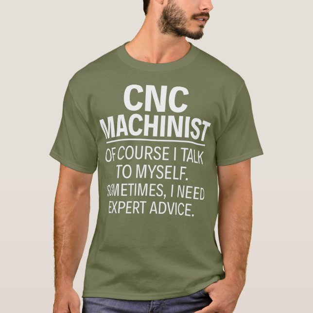 Camiseta CNC Machinist É claro que eu falo comigo mesmo (Frente)