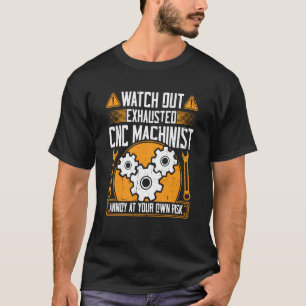 Camiseta CNC Machinist Observar CNC Machinist Esgotado