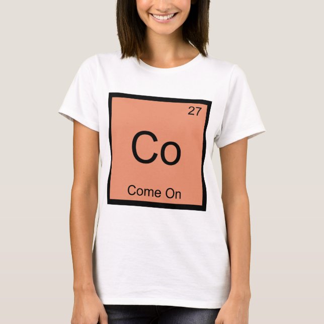 Camiseta Co - Venha Simbolo Químico Elemento Quími (Frente)