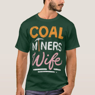 Camiseta Coal Miners Wife Vintage 