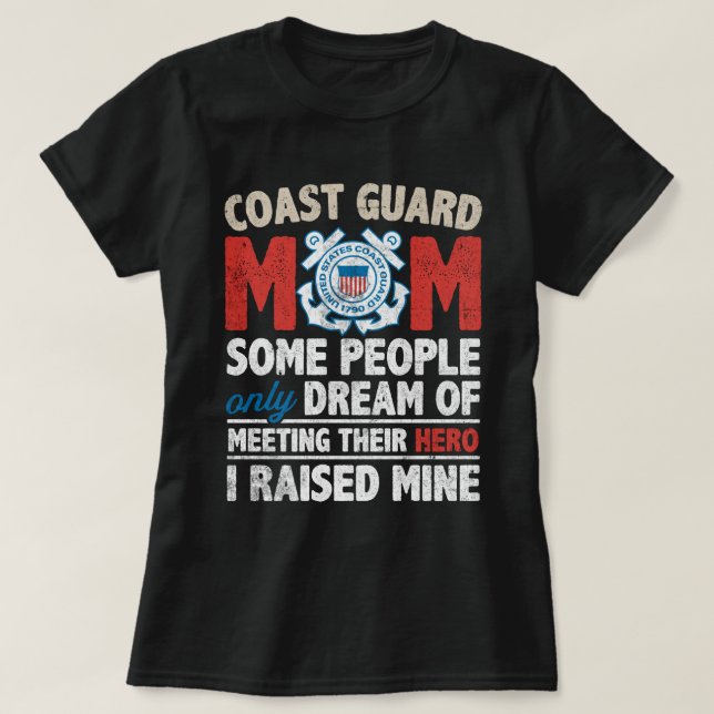 Camiseta Coast Guard Mom Shirt Coast Guard Mom Some People  (Frente do Design)