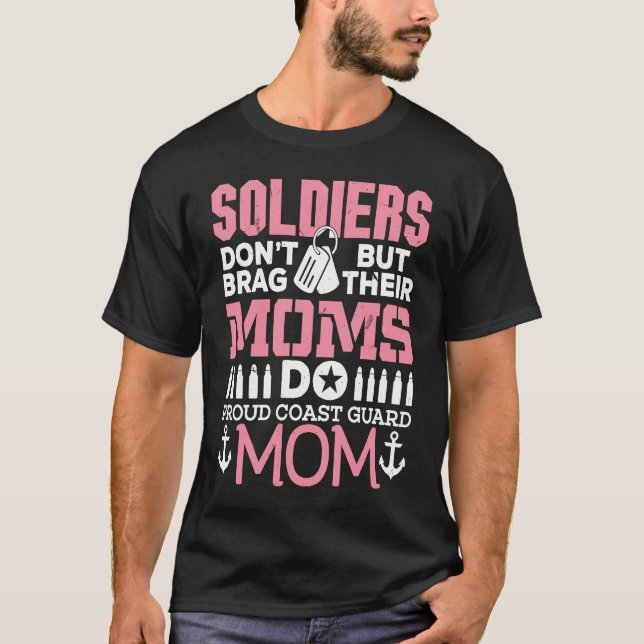 Camiseta Coast Guard Mom  Soldiers Don't Brag Mommy Mother (Frente)