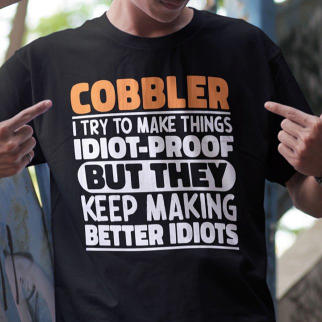Camiseta Cobbler, Tento Fazer Coisas Engraçadas Ditos Cobbl (Criador carregado)