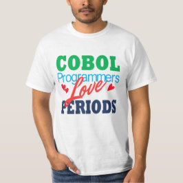 Camiseta Cobol Programmers Love Periods