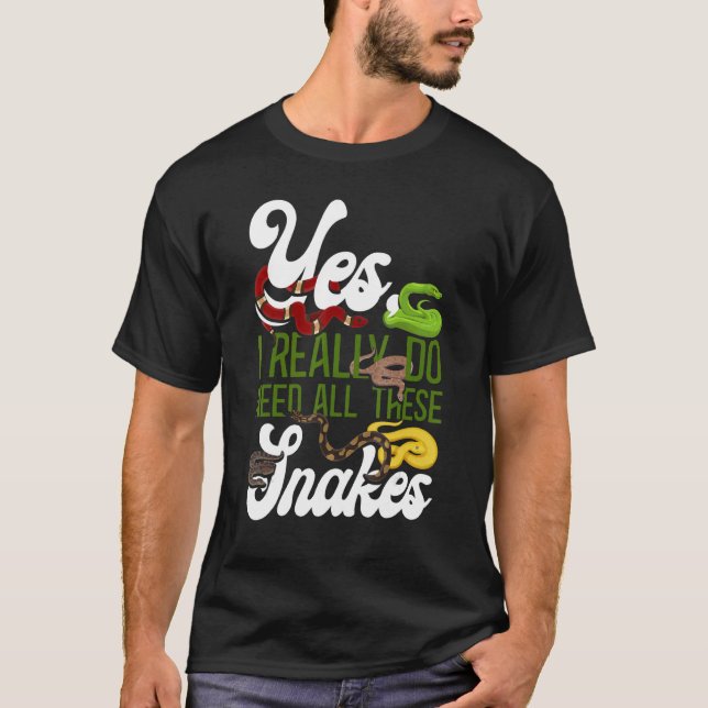 Camiseta Cobra Serpente Sim Eu Realmente Preciso Desses Cob (Frente)