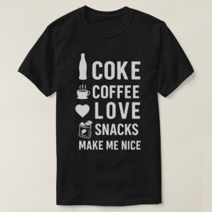 Camiseta Coca, Café, Amor, Lanches, fazem de mim uma boa Co