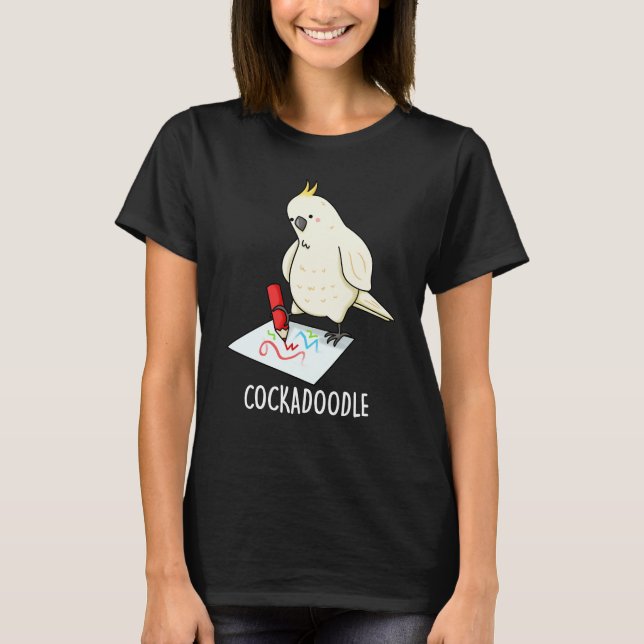 Camiseta Cockadoodle Funny Cockatoo Pun Dark BG (Frente)