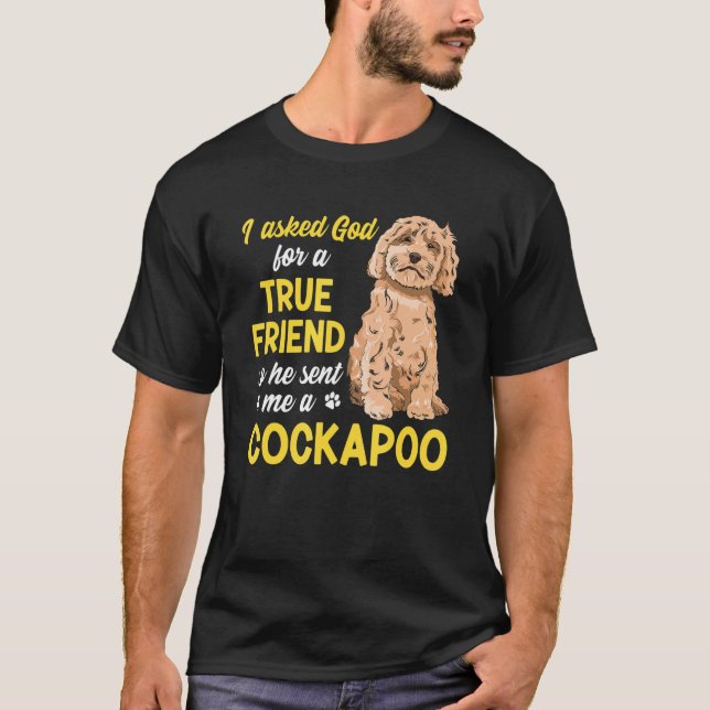 Camiseta Cockapoo Dog Owner I Asked God For A True Friend C (Frente)