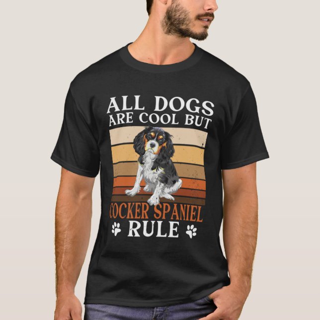 Camiseta Cocker Spaniel Owner All Dogs Are Cool Cocker Span (Frente)
