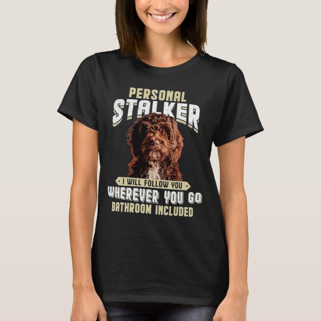 Camiseta Cockerpoo Personal Stalker Vou Segui-Lo Onde (Frente)