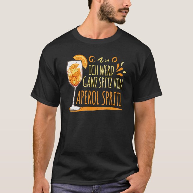 Camiseta Cocktail I Werd Ganz Spitz Por Aperol Spritz (Frente)