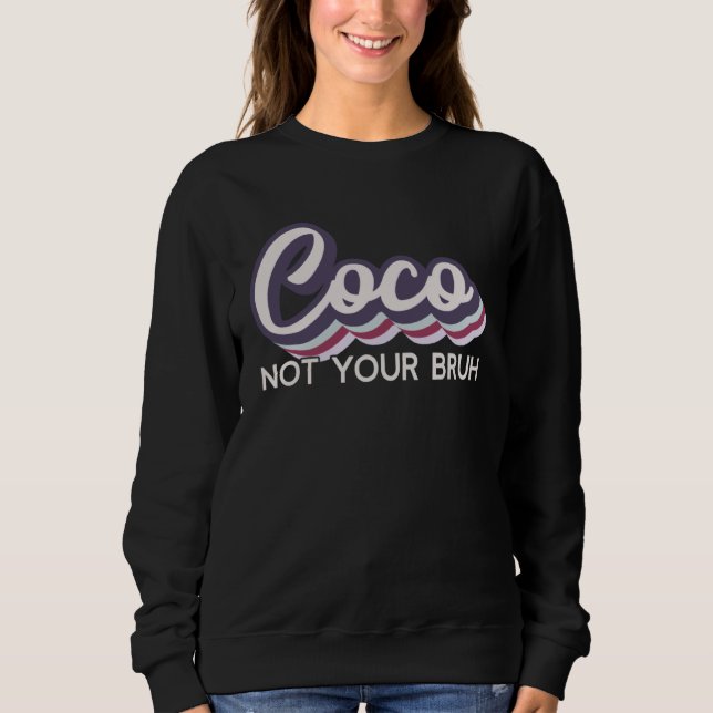 Camiseta Coco  Not Your Bruh   Grandma of Teens Anti Bruh (Frente)