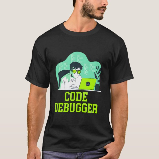 Camiseta Code Debugger Tech Career Computer Job Lifestyle (Frente)