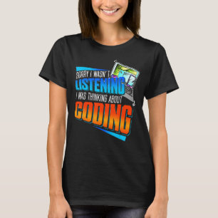 Camiseta Coder, desculpa não ter ouvido que estava a pensar