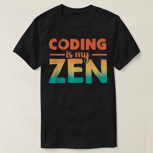 Camiseta Codificação É O Meu Código Zen Calma Programador E (Frente do Design)