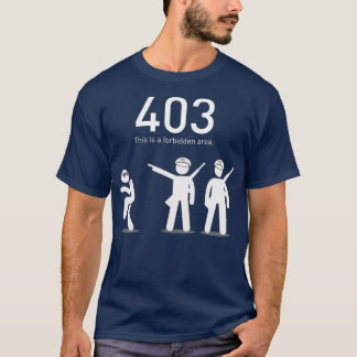 Camiseta Codificação Engraçada, Presente 403 Esta É Uma Áre