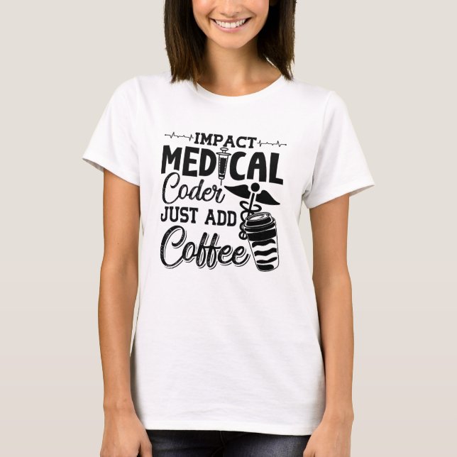 Camiseta Codificador Médico Basta Adicionar Codificação do  (Frente)