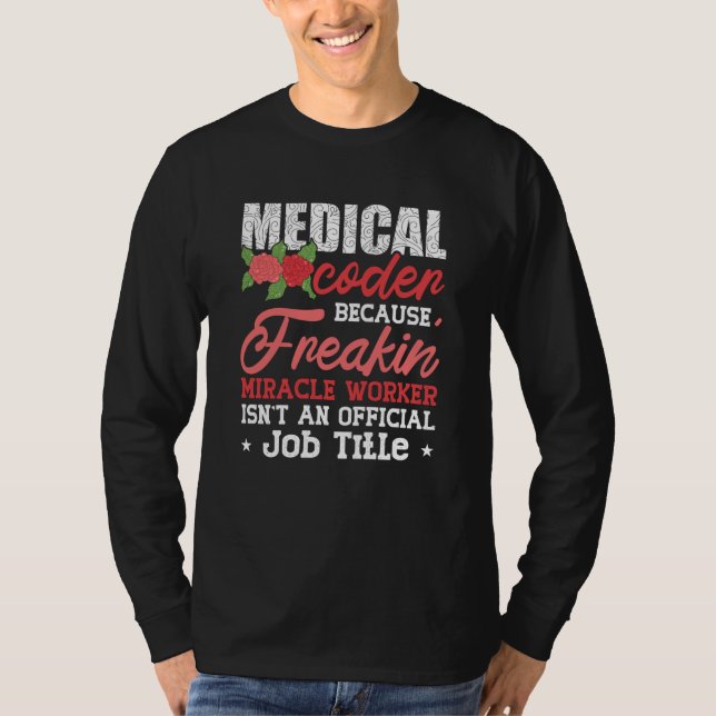 Camiseta Codificador médico porque a codificação ICD do Ass (Frente)