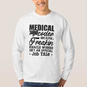 Camiseta Codificador Médico Porque Assistente de Codificaçã