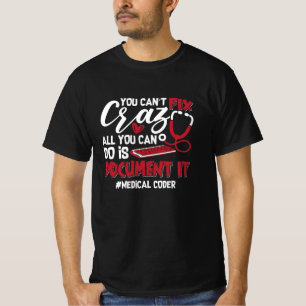 Camiseta Codificador Médico Você não consegue consertar o p