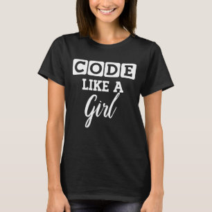 Camiseta Código como uma garota programadora Codificando TI