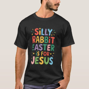 Camiseta Coelho Bobo A Páscoa é Para Jesus Páscoa Cristã