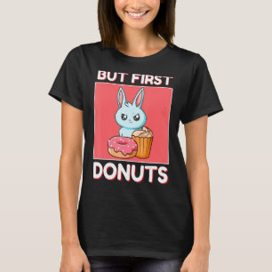 Camiseta Coelho Bonito Mas Primeiras Rosquinhas E Cupcake J