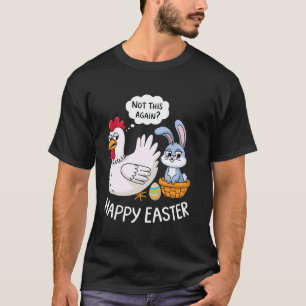 Camiseta Coelho Feliz de Páscoa Frango De Novo Não Piada Ho