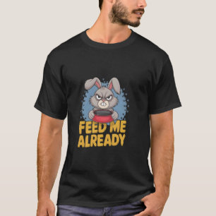 Camiseta Coelho Mal-Humorado ME ALIMENTE JÁ Piada Engraçada