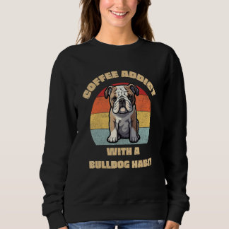 Camiseta Coffee Addict with a Bulldog Habit  Unique Graphic