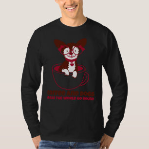 Camiseta Coffee Amp Dogs Make The World Go Round Chihuahua